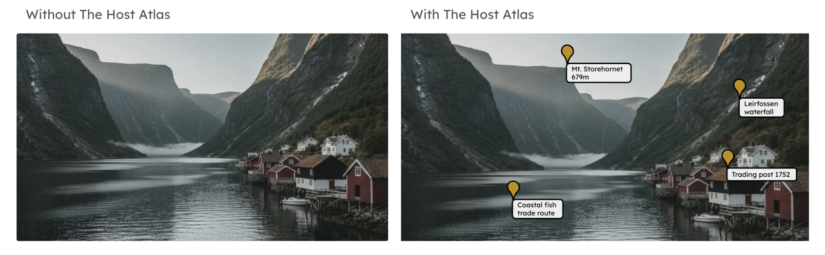 Side-by-side comparison: without The Host Atlas (plain fjord) and with The Host Atlas (fjord with gold pin annotations for Mt. Storehornet, Leirfossen waterfall, Trading post 1752, and Coastal fish trade route)